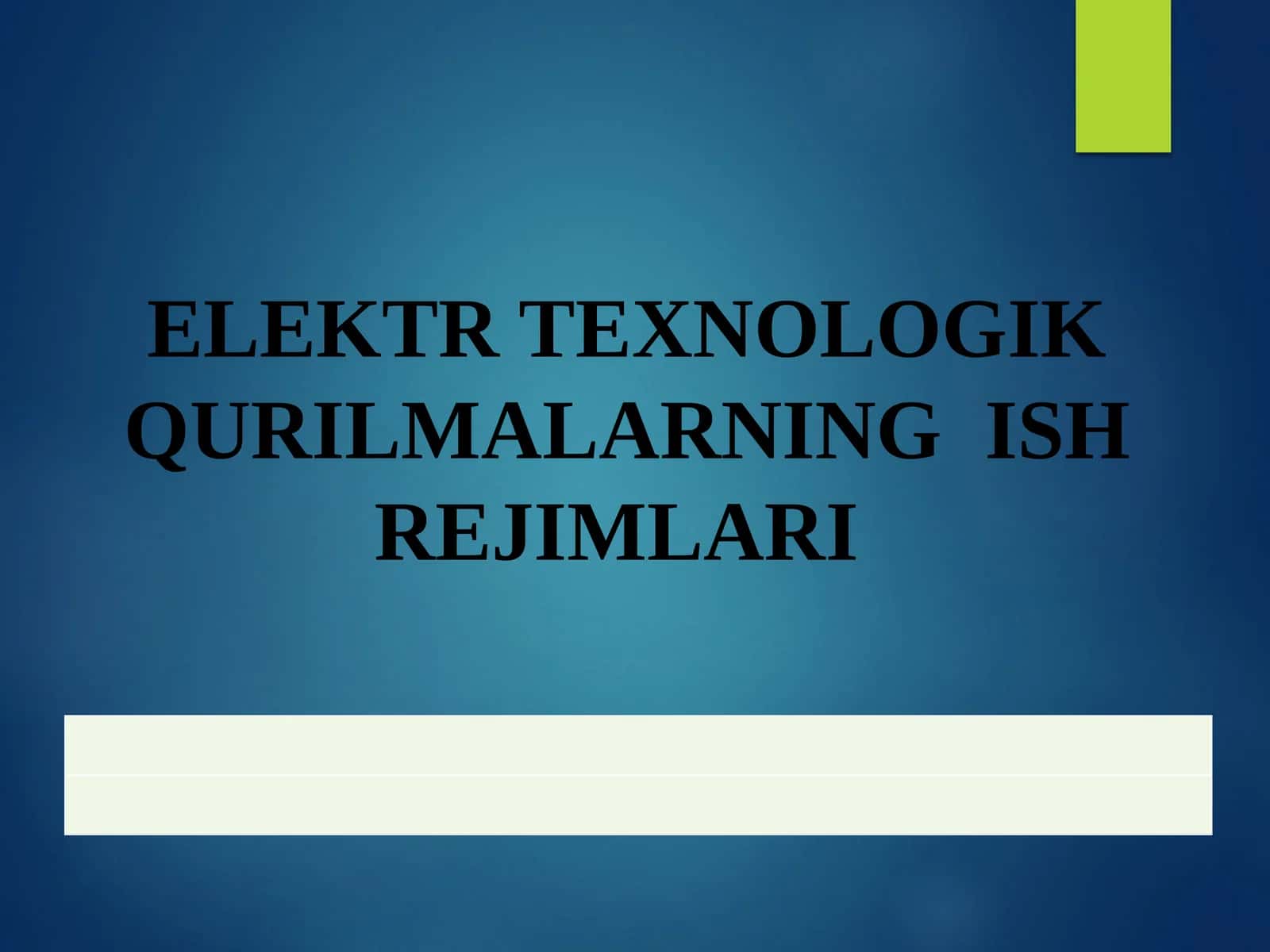 Elektr texnologik qurilmalarning ish rejimlari 1