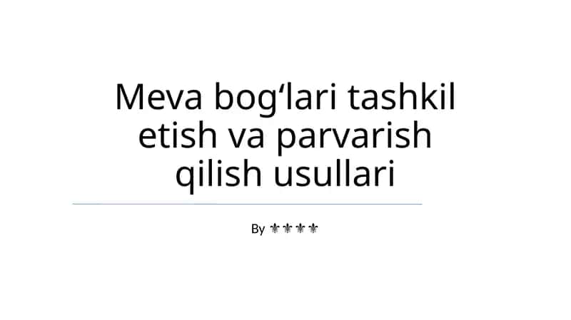 Meva bogʻlari tashkil etish va parvarish qilish usullari 1
