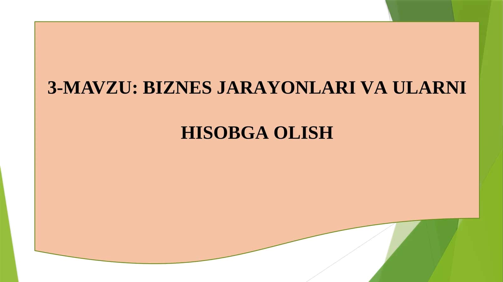 BIZNЕS JАRАYONLАRI VА ULАRNI HISОBGА ОLISH 1