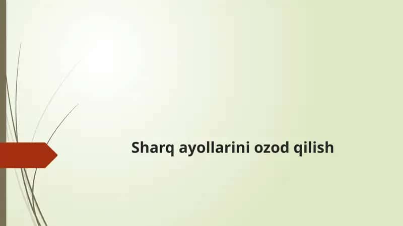 Sharq ayollarini ozod qilish 1