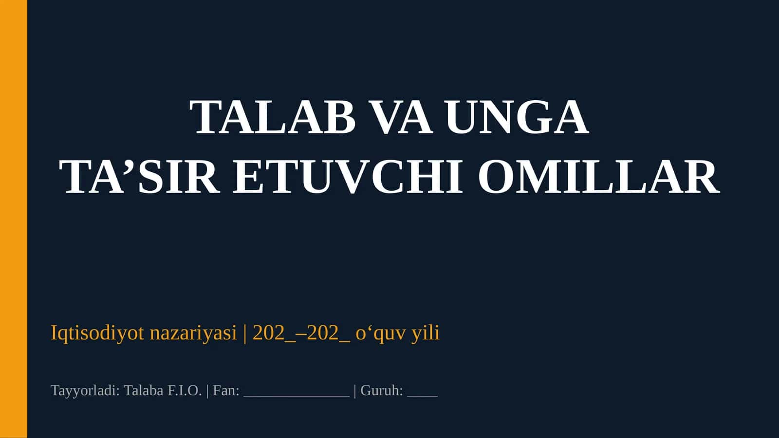 TALAB VA UNGA TA’SIR ETUVCHI OMILLAR 1
