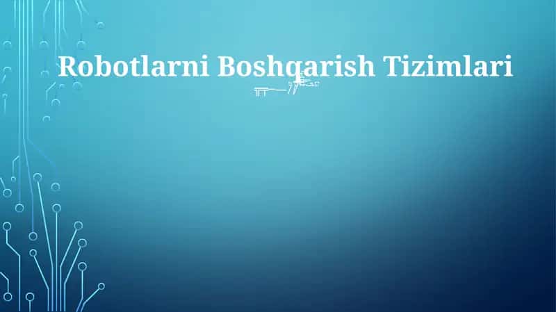 Robotlarni Boshqarish Tizimlari 1