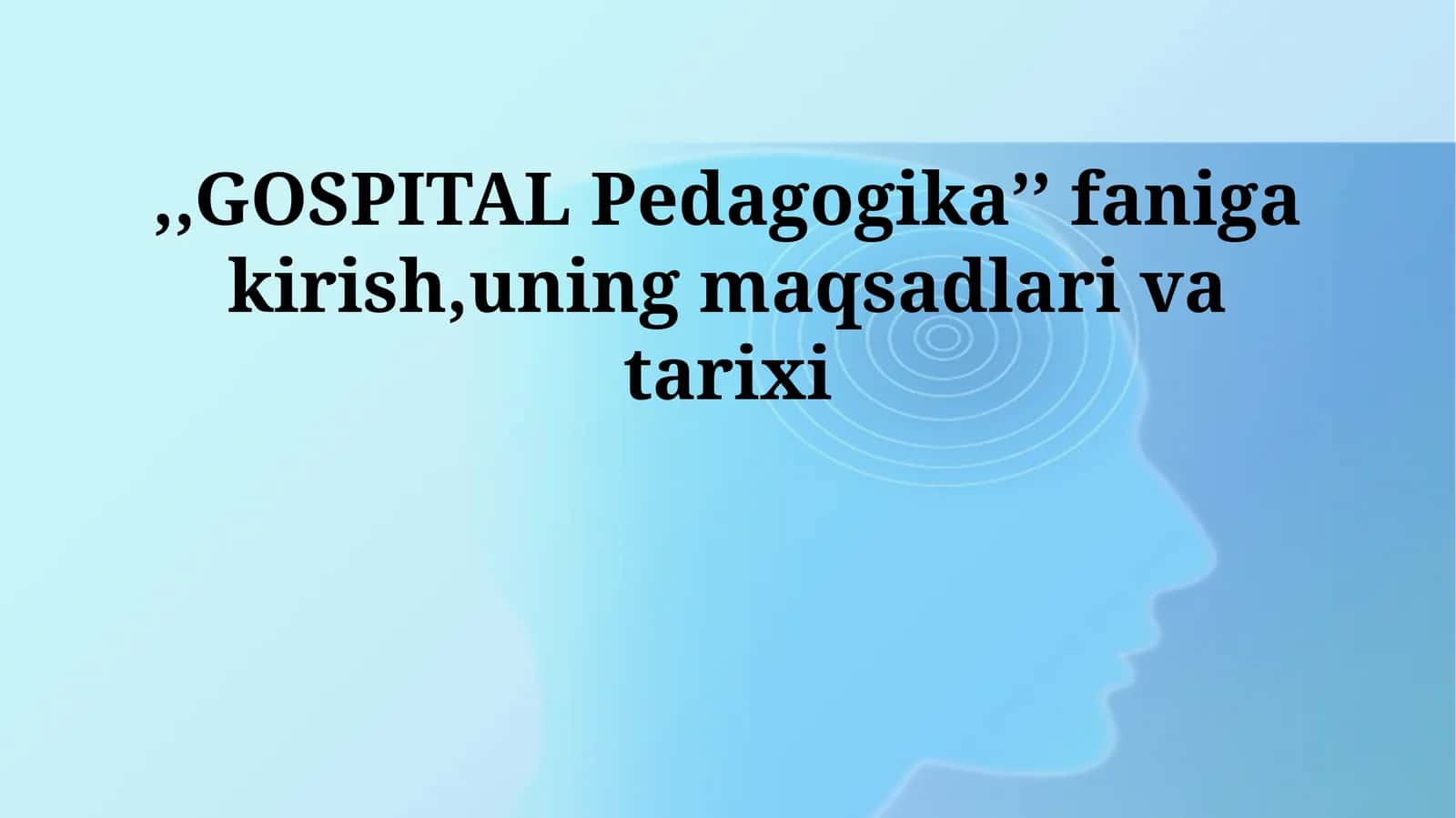 Gospital Pedagogikasi Ta'riflari 1