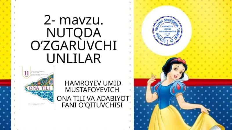 NUTQDA O‘ZGARUVCHI UNLILAR 1