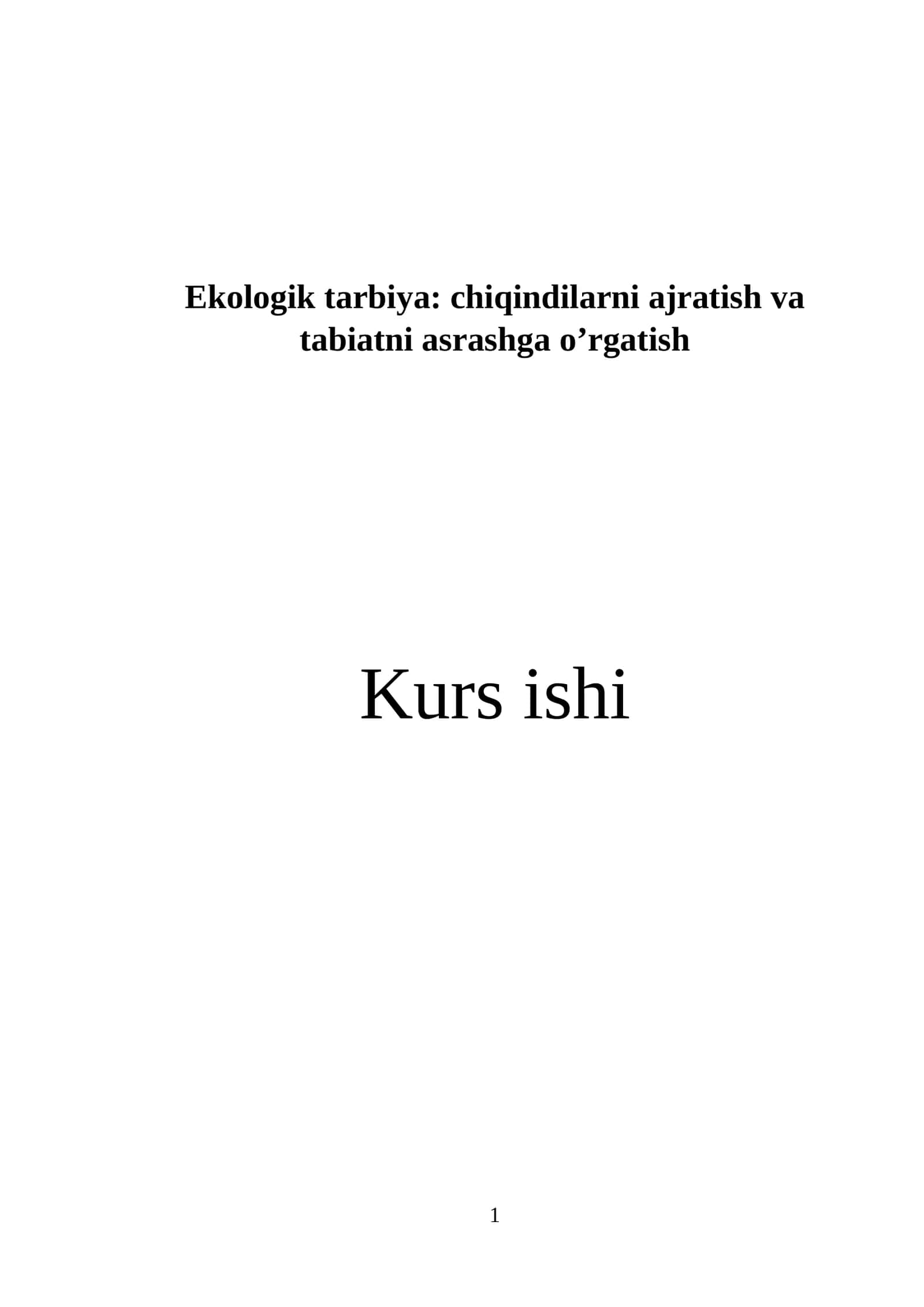 Ekologik tarbiya: chiqindilarni ajratish va tabiatni asrashga o’rgatish 1
