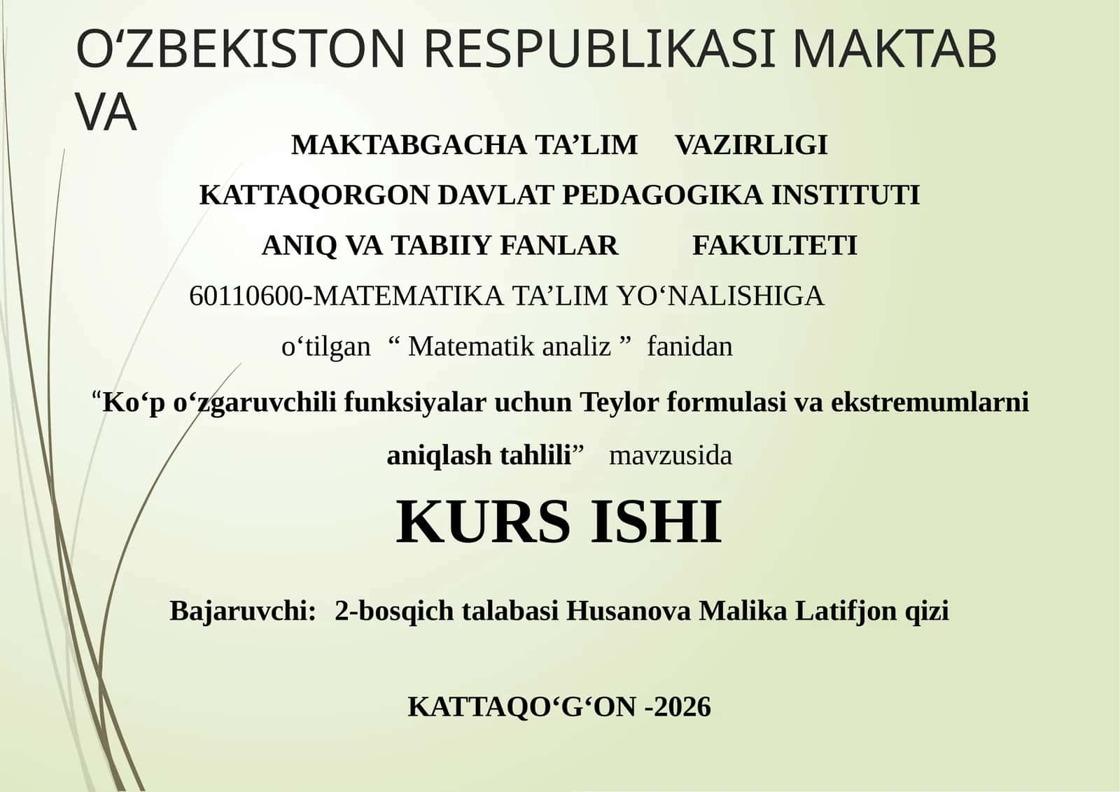 "Matematika analiz" fanidan "Koʻpoʻzgaruvchili funksiyalar uchun Teylor formulasini va ekstremumlarni aniqlash tahli̇li" 1
