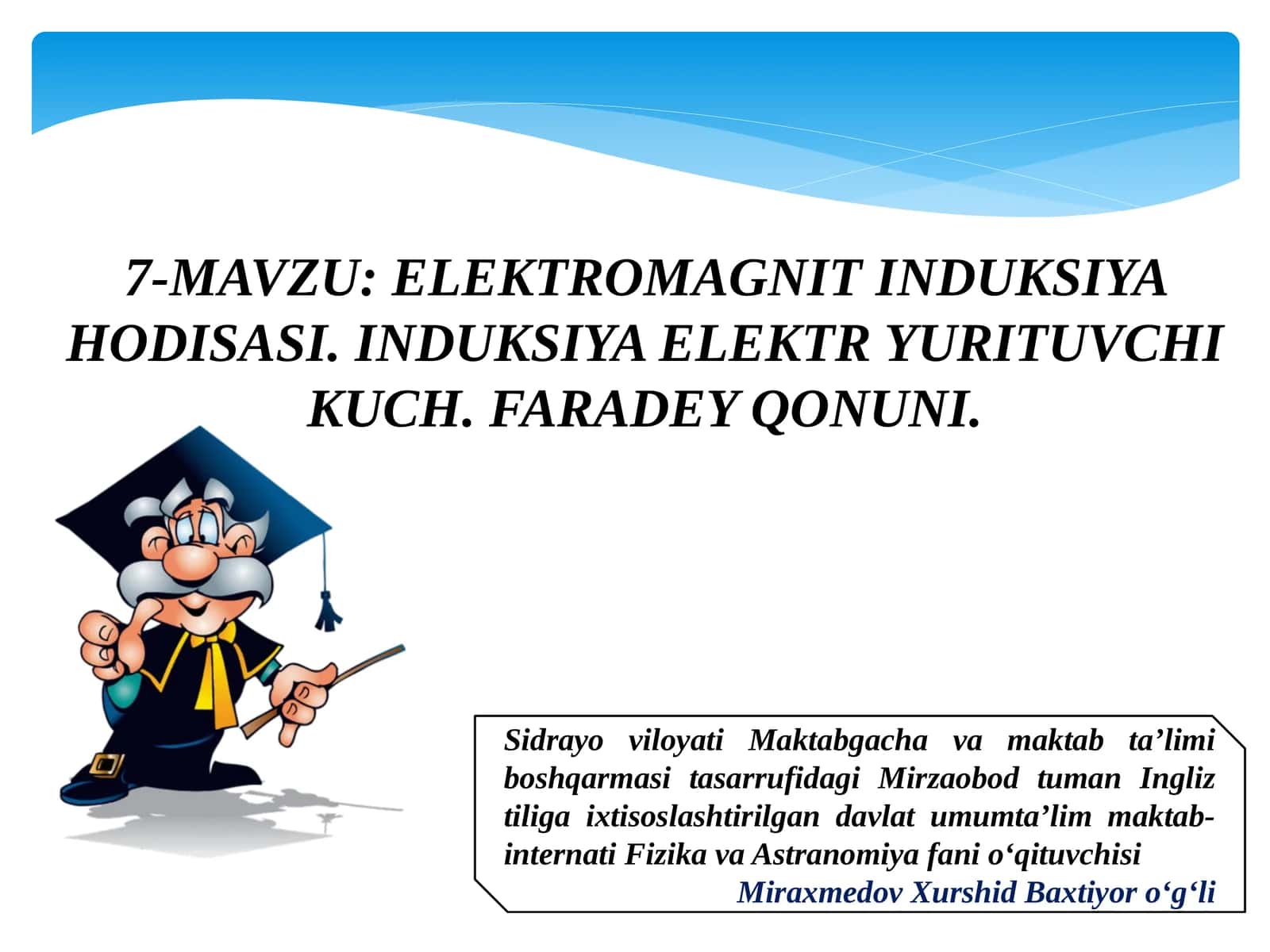 ELEKTROMAGNIT INDUKSIYA HODISASI. INDUKSIYA ELEKTR YURITUVCHI KUCH. FARADEY QONUNI 1