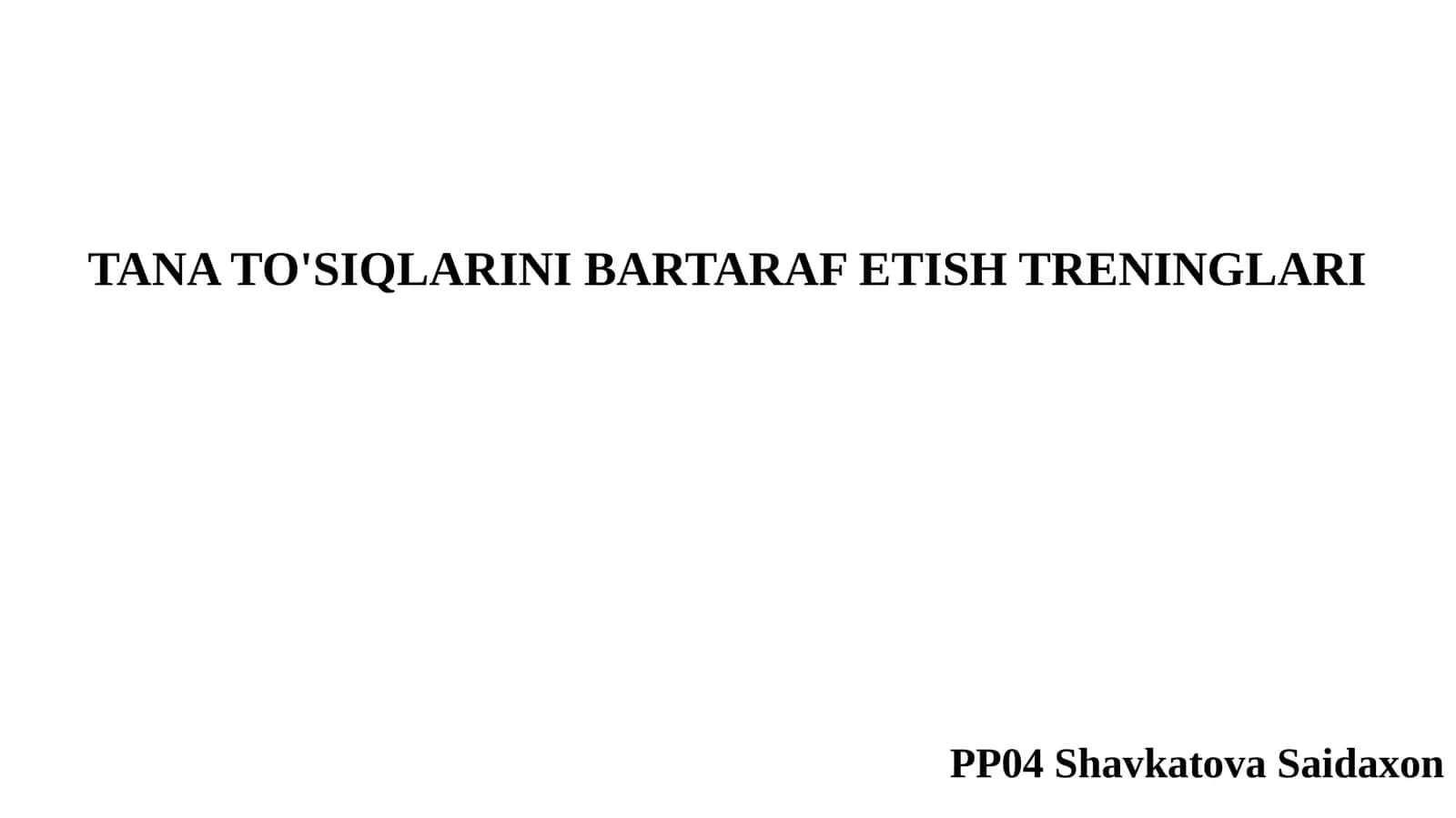 Tana to'siqlarini bartaraf etish treninglari. 1