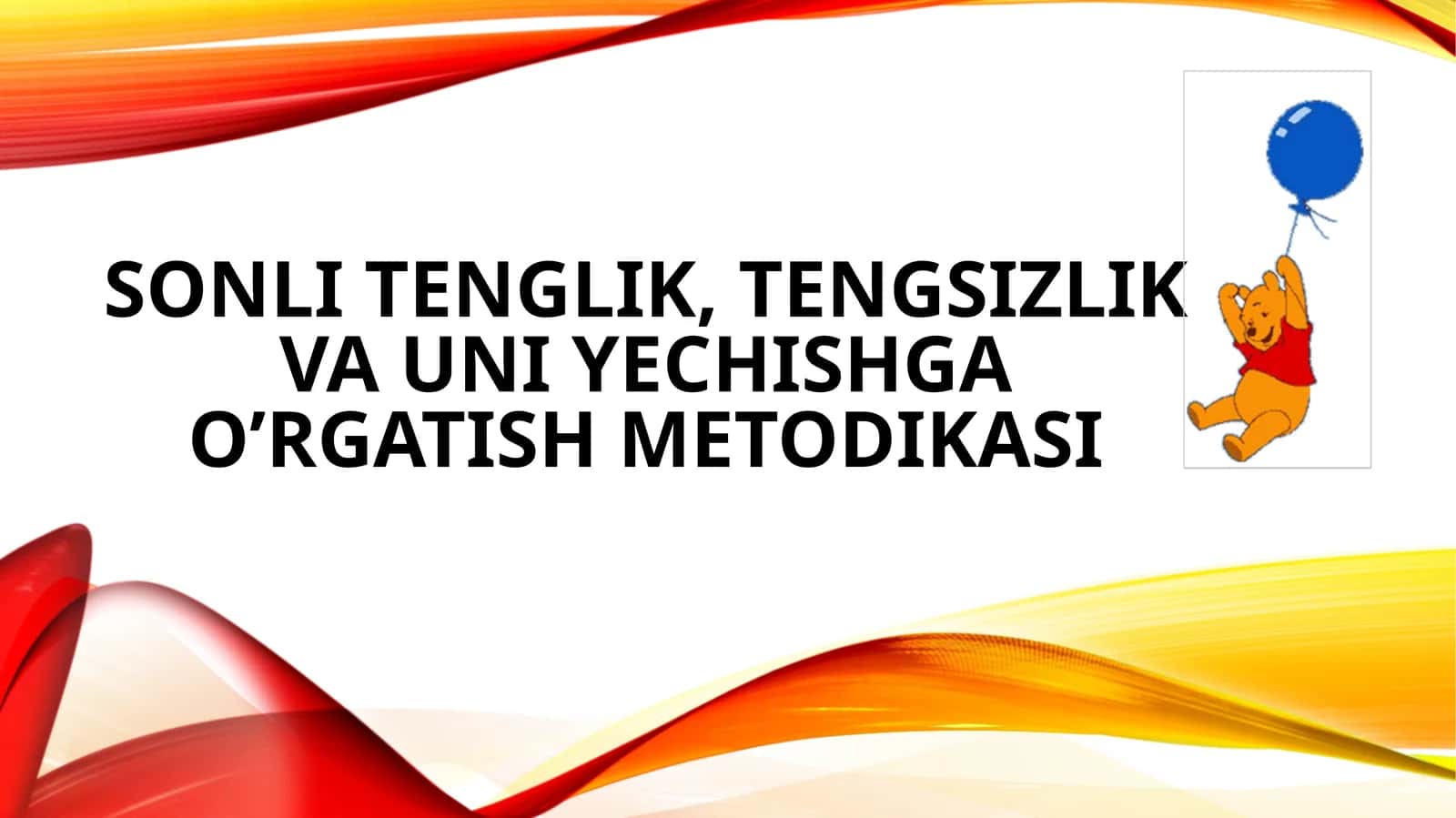 Unli tenglik, tensizlik va uni yeşishtaşning metodikasi 1