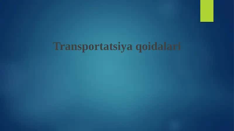 Transportatsiya qoidalari 1