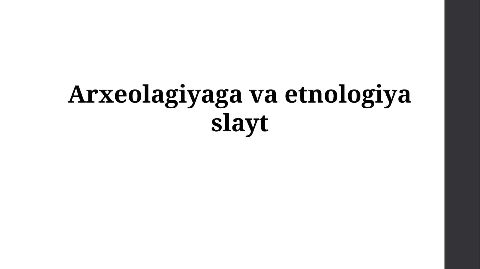 Arxeologiya va Etnologiya: Umumiy Nuqtai 1