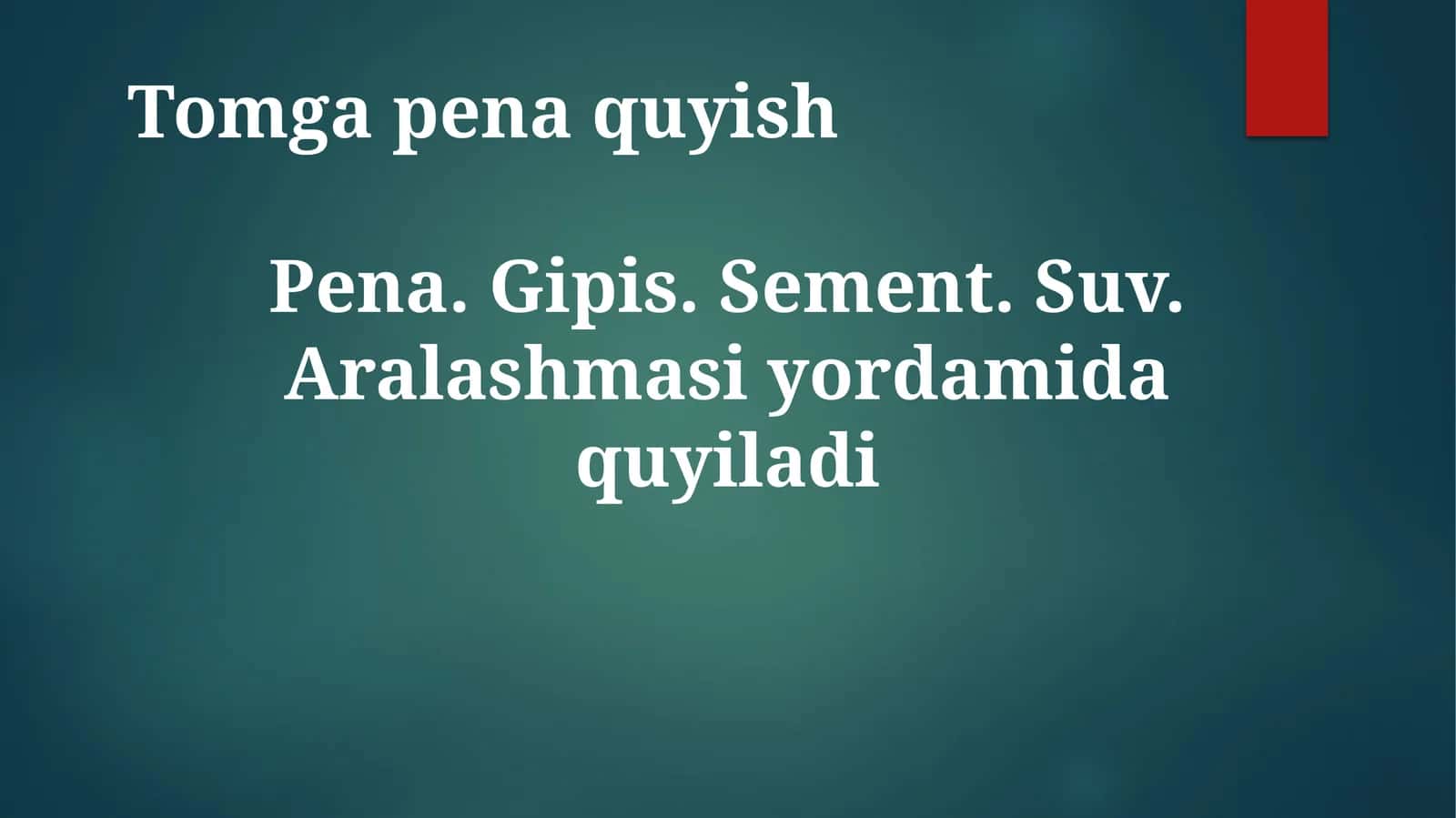 TomgapenaquyishPena.Gipis.Sement.Suv.Aralashmasiyordamidaquyiladi 1