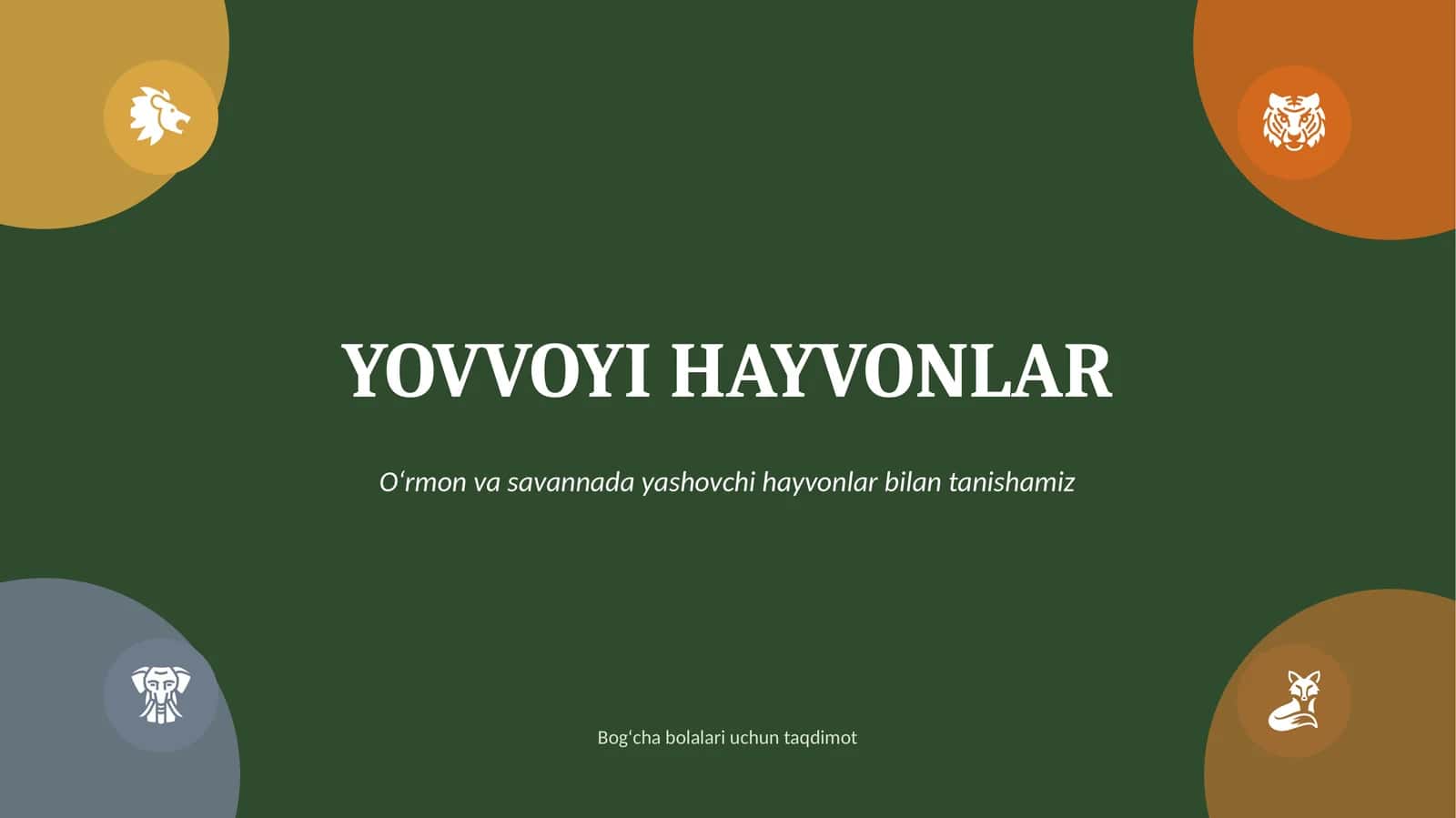 Yovvoyi Hayvonlar. Bog`cha uchun. 1