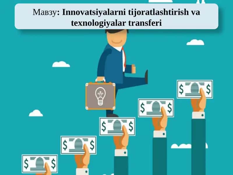 Innovatsiyalarni tijoratlashtirish va texnologiyalar transferi 1