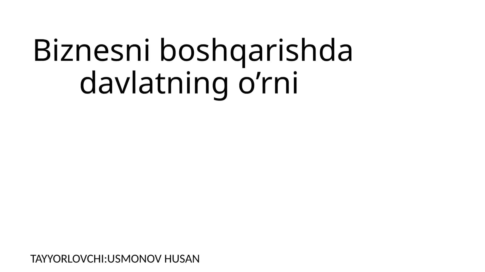 Biznesni boshqarishda davlatning o’rni 1