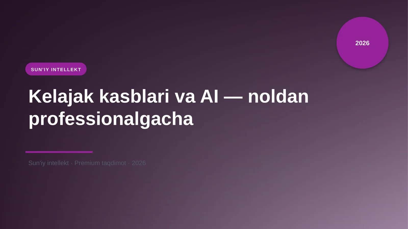 Kelajak kasblari va AI — noldan professionalgacha 1