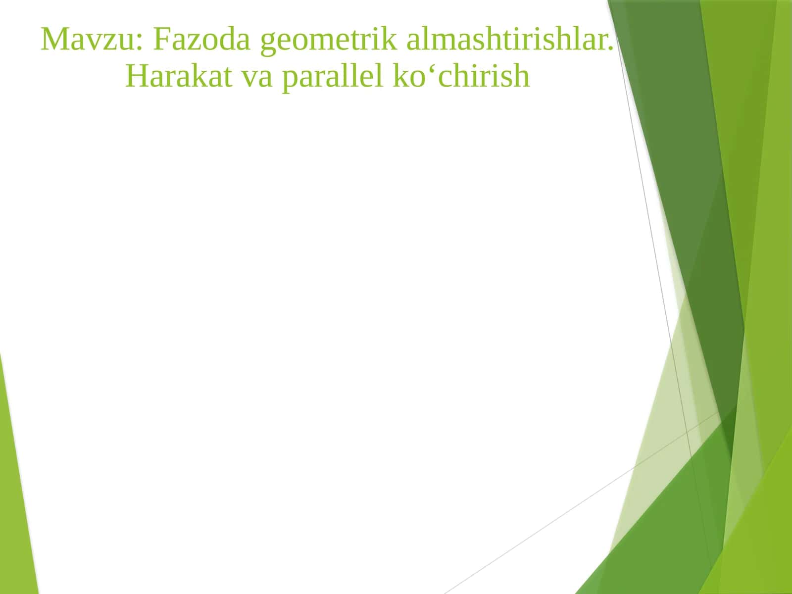 Fazoda geometrik almashtirishlar. Harakat va parallel ko‘chirish 1