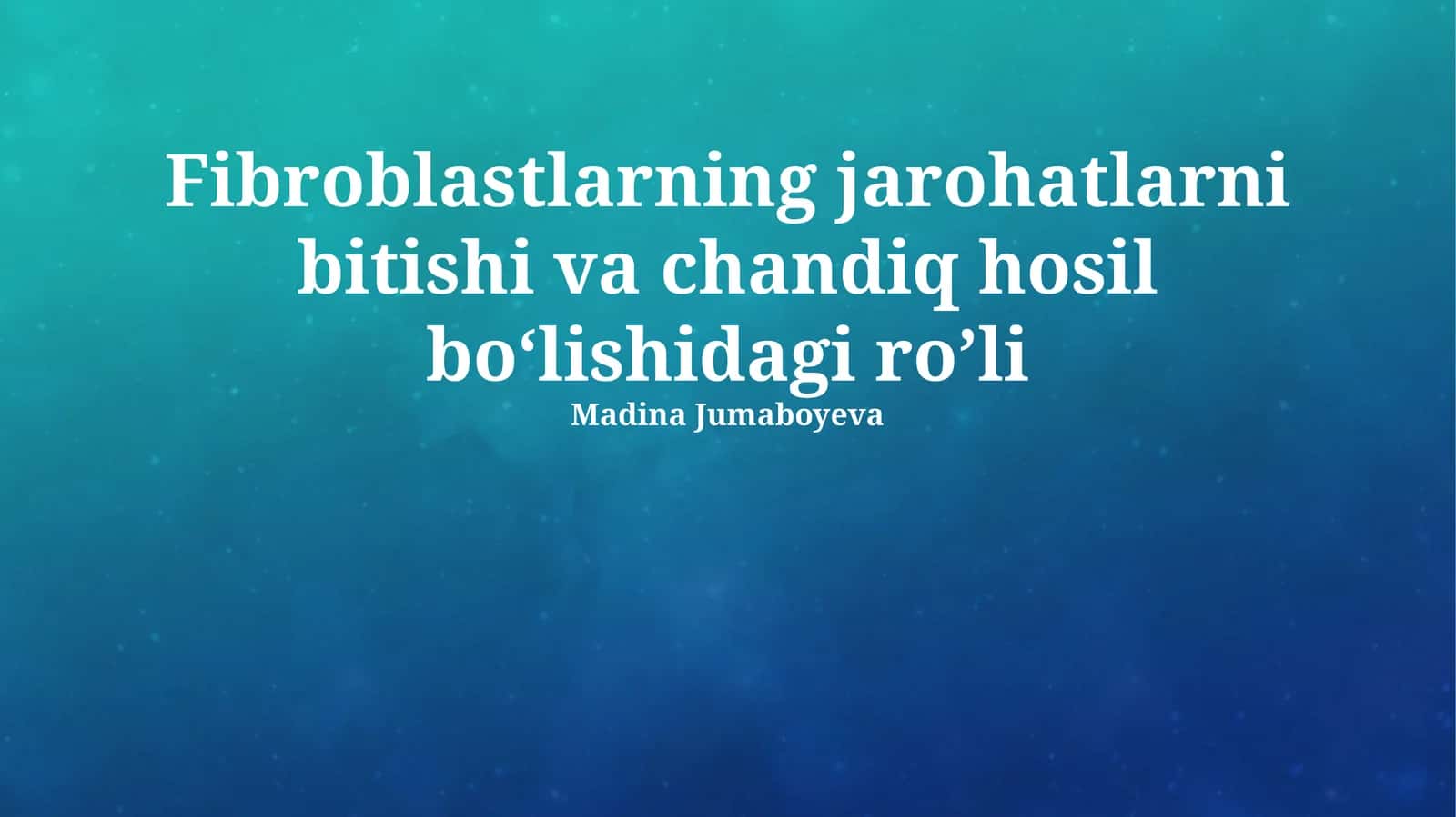 Fibroblastlarning jarohatlarni bitishi va chandiq hosil boʻlishidagi roʼli 1