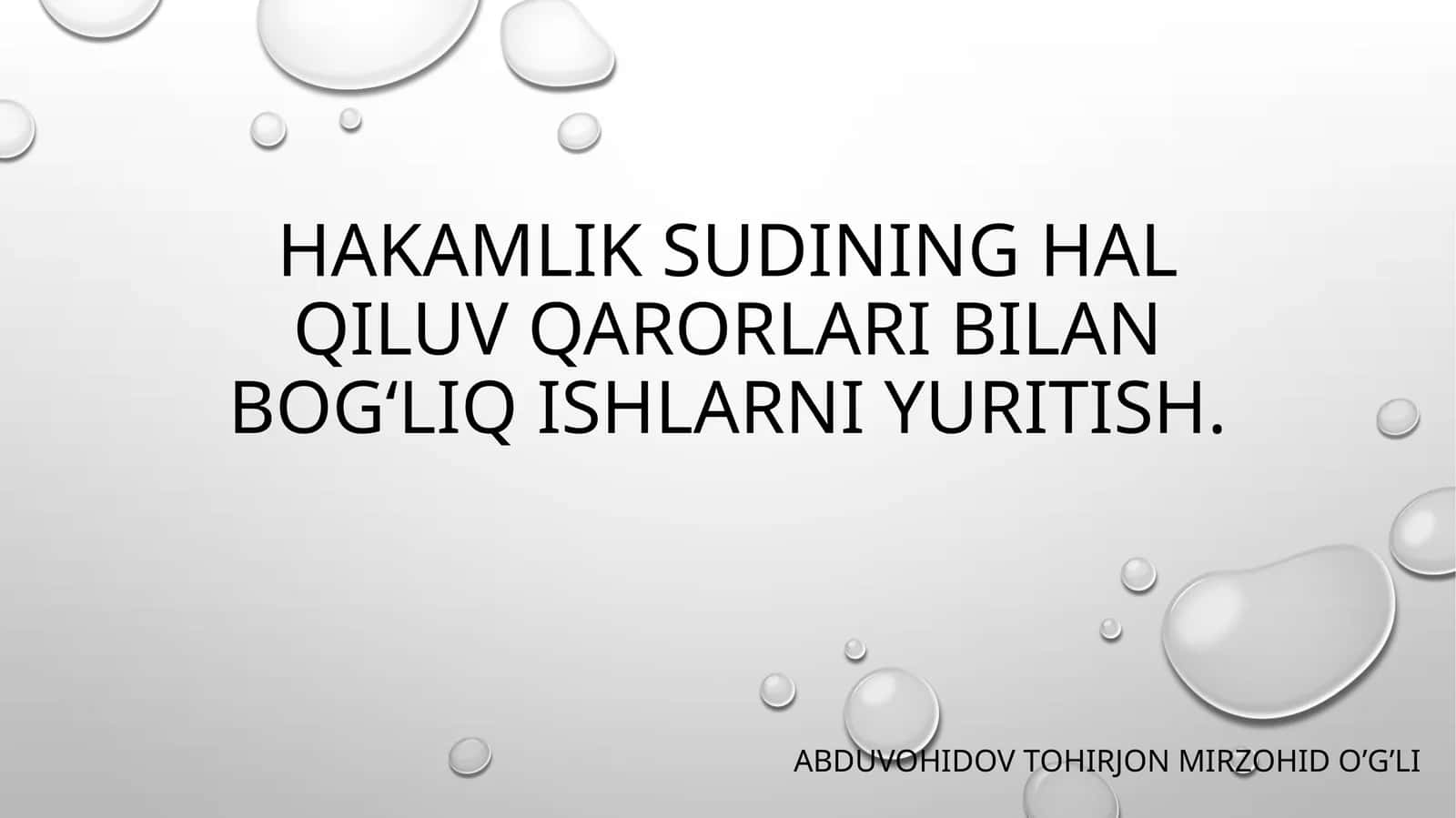 HAKAMLIK SUDINING HAL QILUV QARORLARI BILAN BOG‘LIQ ISHLARNIYURITISH 1
