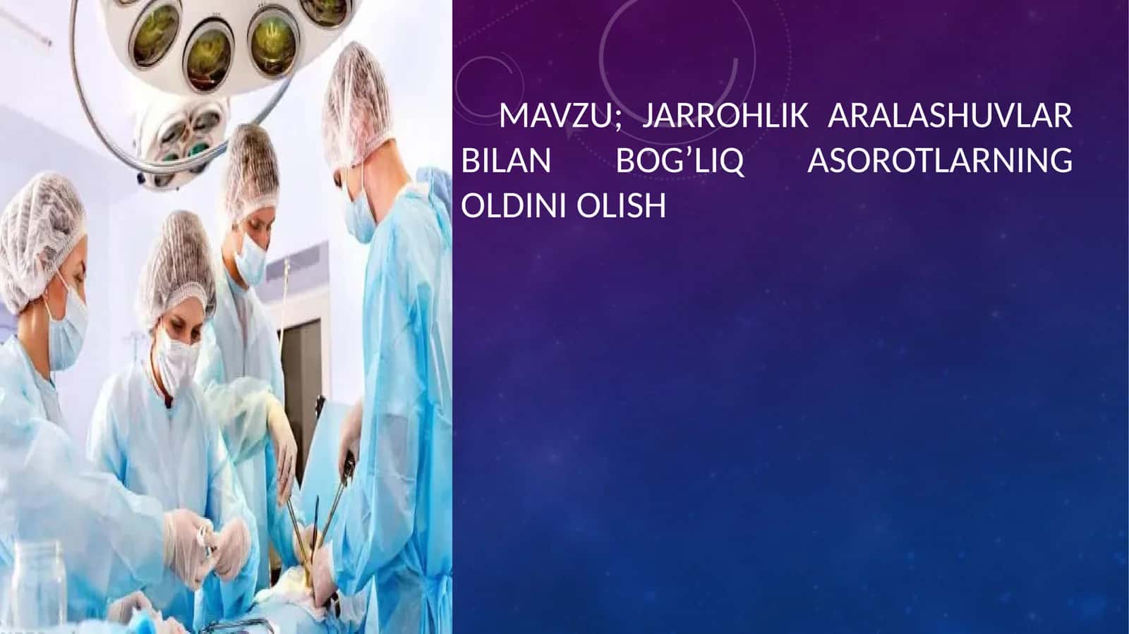 Jarrohlik aralashuvlari bilan bog’liq asorotlarning oldini olish 1