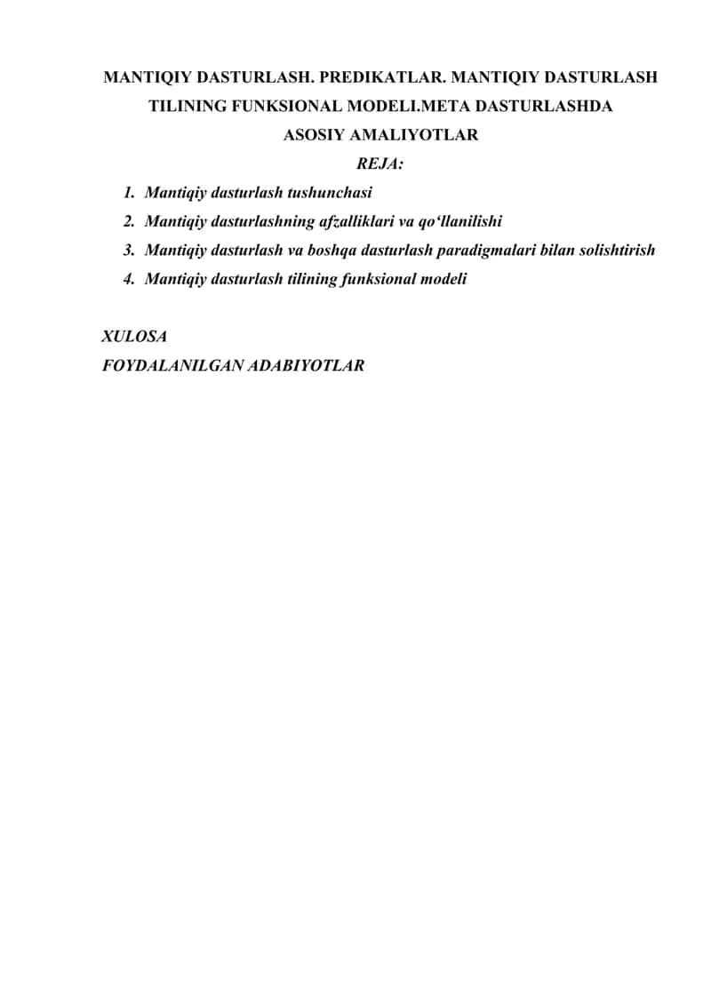 MANTIQIY DASTURLASH. PREDIKATLAR. MANTIQIY DASTURLASH TILINING FUNKSIONAL MODELI.META DASTURLASHDA ASOSIY AMALIYOTLAR 1