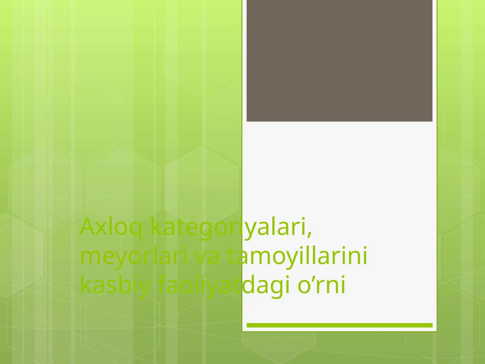 Axloq kategoriyalari, meyorlari va tamoyillarini kasbiy faoliyatdagi o’rni 1