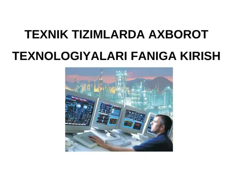 TEXNIK TIZIMLARDA AXBOROT TEXNOLOGIYALARI FANIGA KIRISH 1