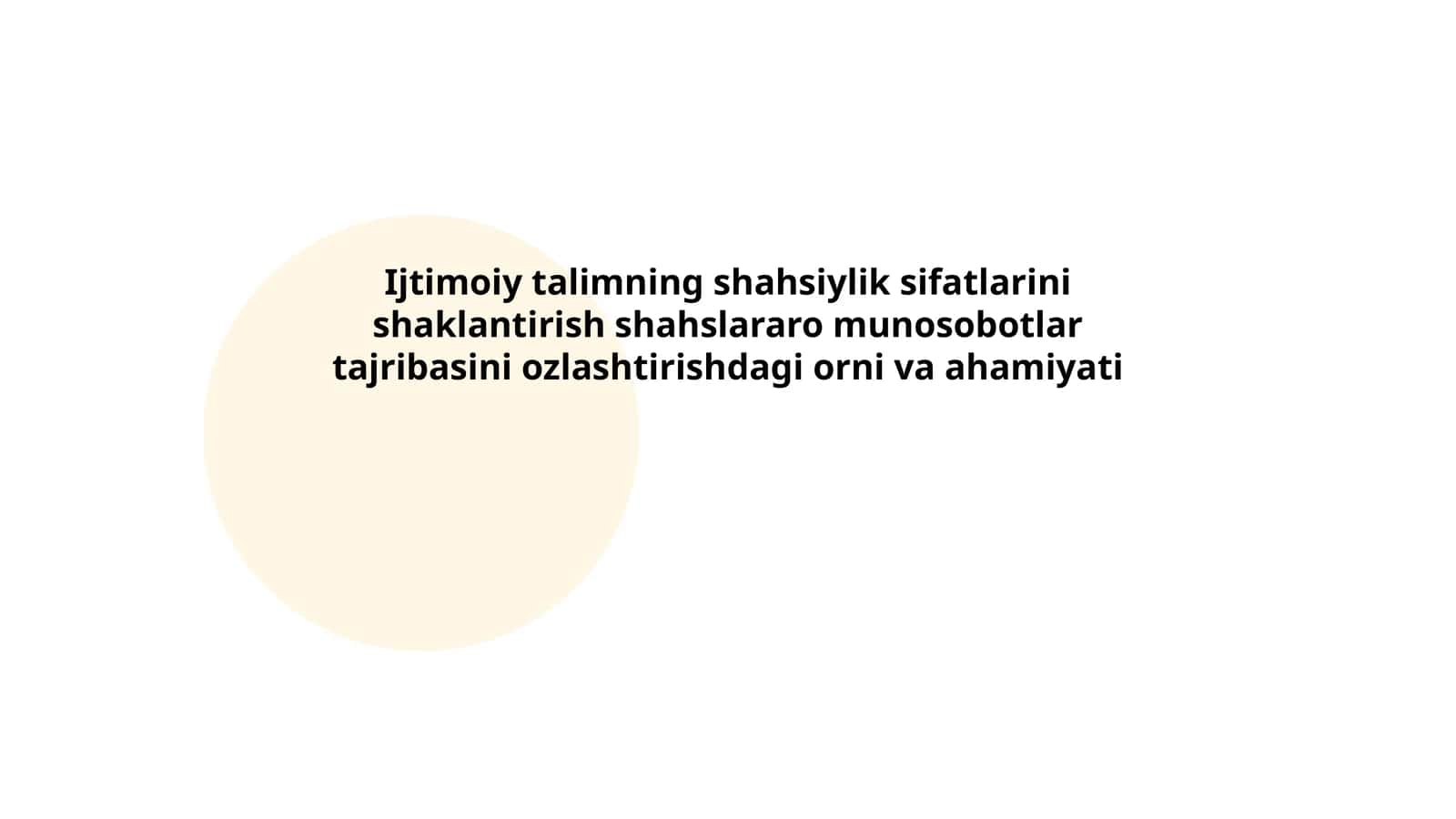 Ijtimoiy talimning shahsiylik sifatlarini shaklantirish shahslararo munosobotlar tajribasini ozlashtirishdagi orni va ahamiyati 1