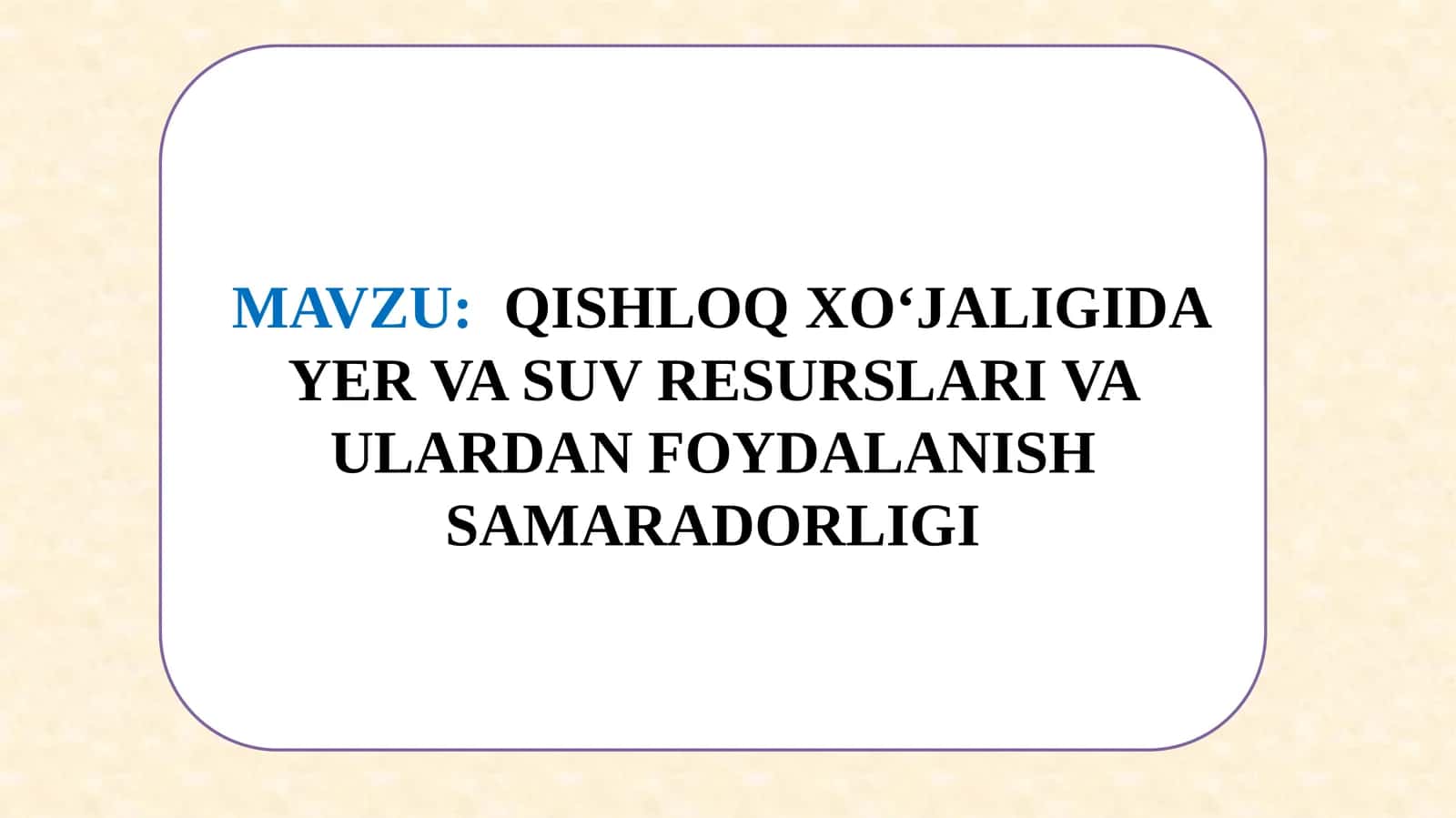 Qishloq xo‘jaligida yer resurslari 1