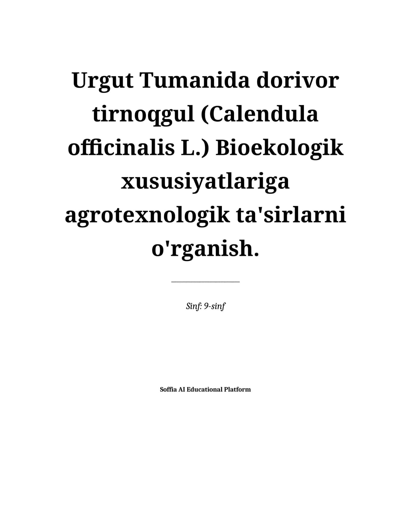 Lesson on Urgut Tumanida dorivor tirnoqgul (Calendula officinalis L.) Bioekologik xususiyatlariga agrotexnologik ta'sirlarni o'rganish. 1