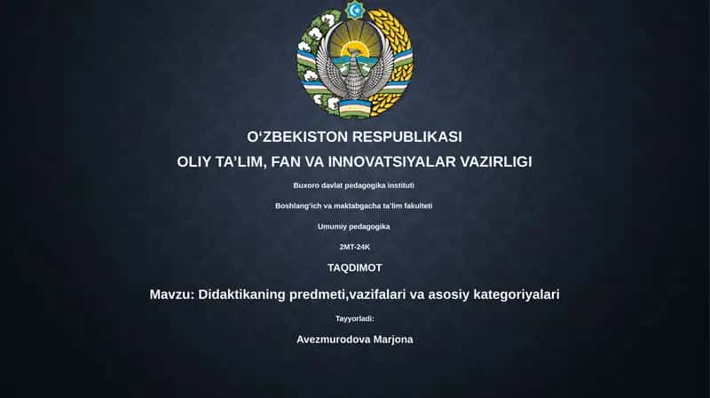 Didaktikaning predmeti,vazifalari va asosiy kategoriyalari 1