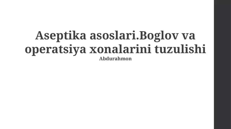 Aseptika asoslari.Boglov va operatsiya xonalarini tuzulishi 1