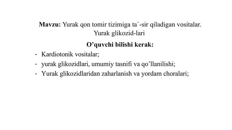 Yurak glikozidlari. Yurak qon tomir tizimiga ta`sir qiladigan vositalar. 1
