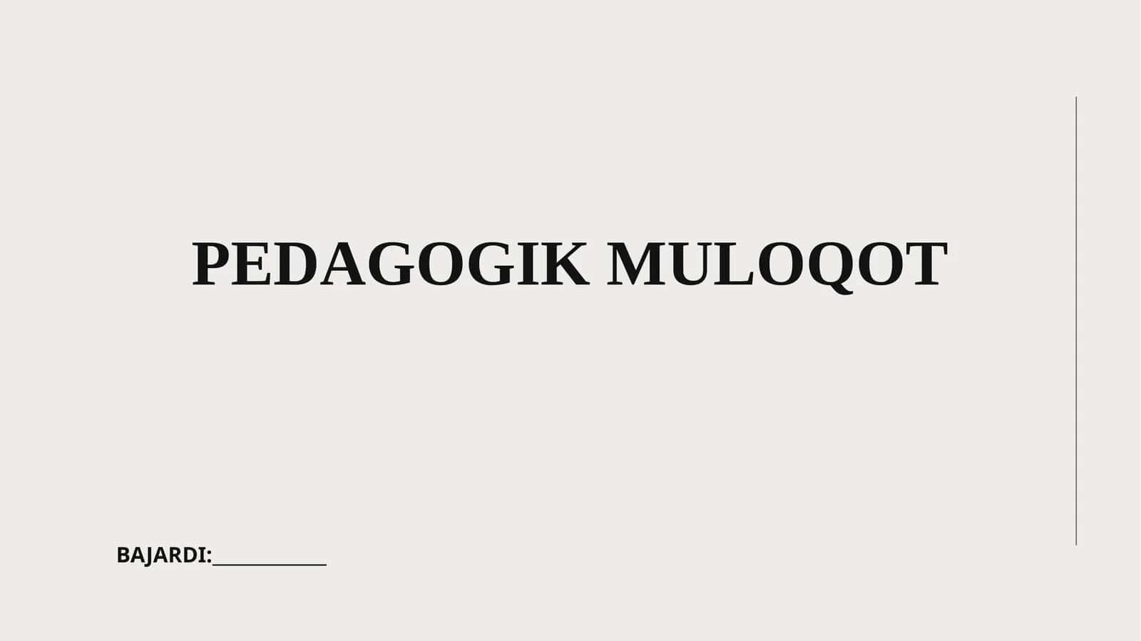PEDAGOGIK MULOQOT 1