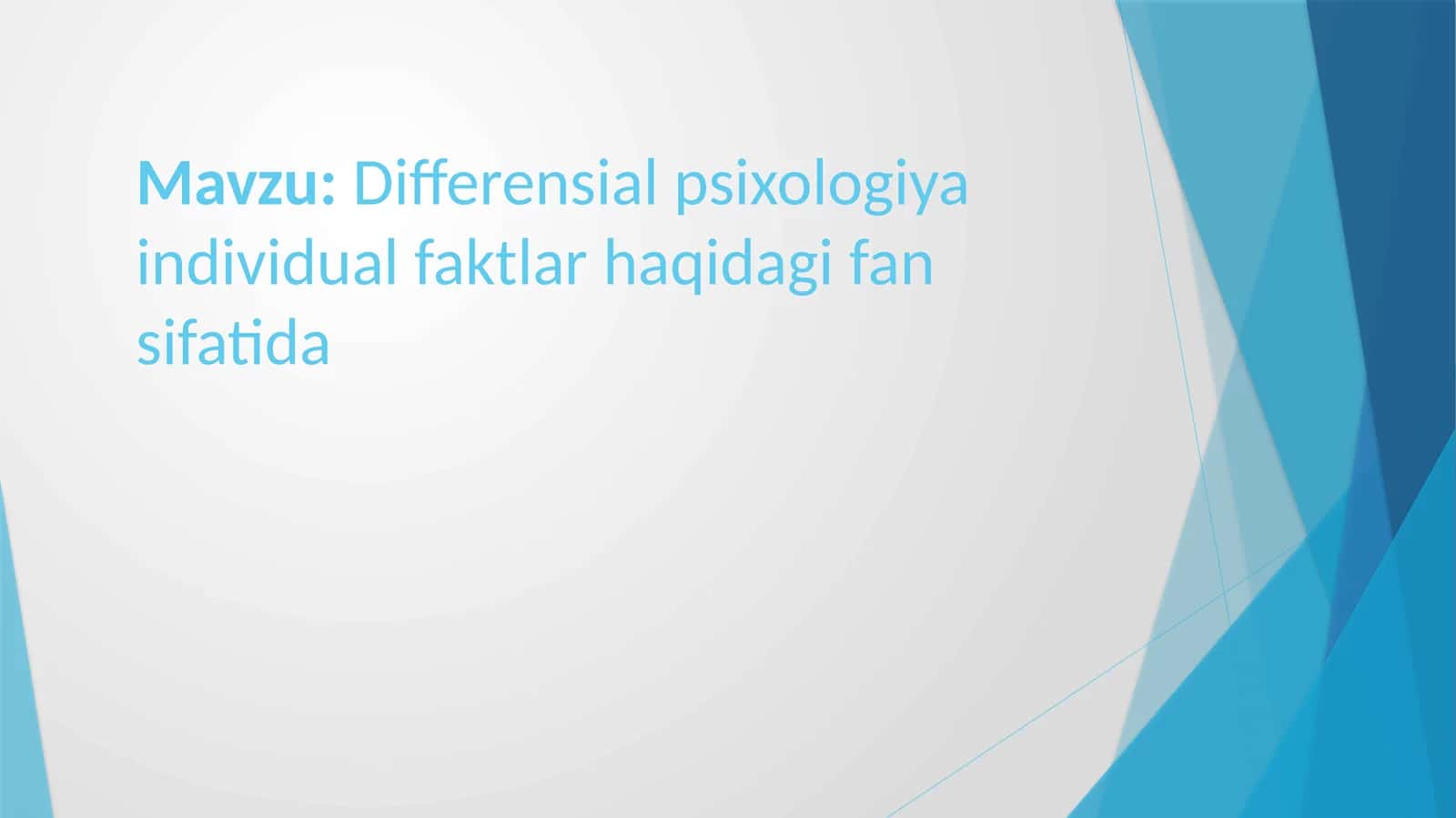Differensial psixologiya individual faktlar haqidagi fan sifatida 1