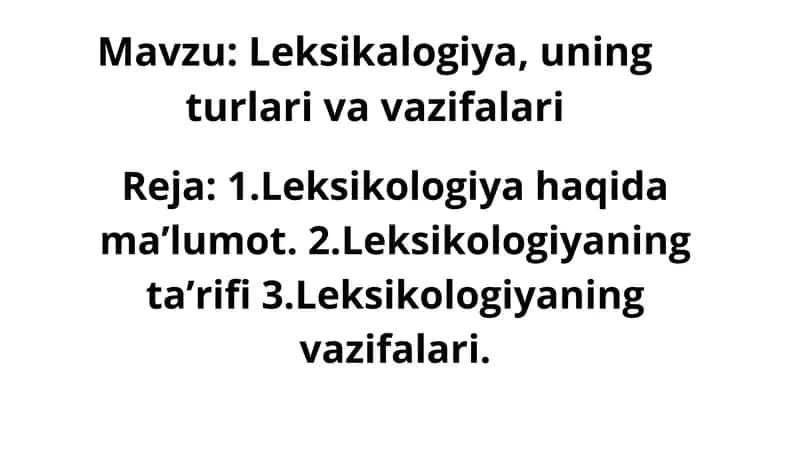 Leksikologiya, uning turlari va vazifalari 1