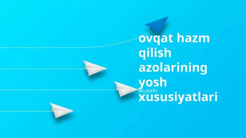 ovqat hazm qilish azolarining yosh xususiyatlari 1