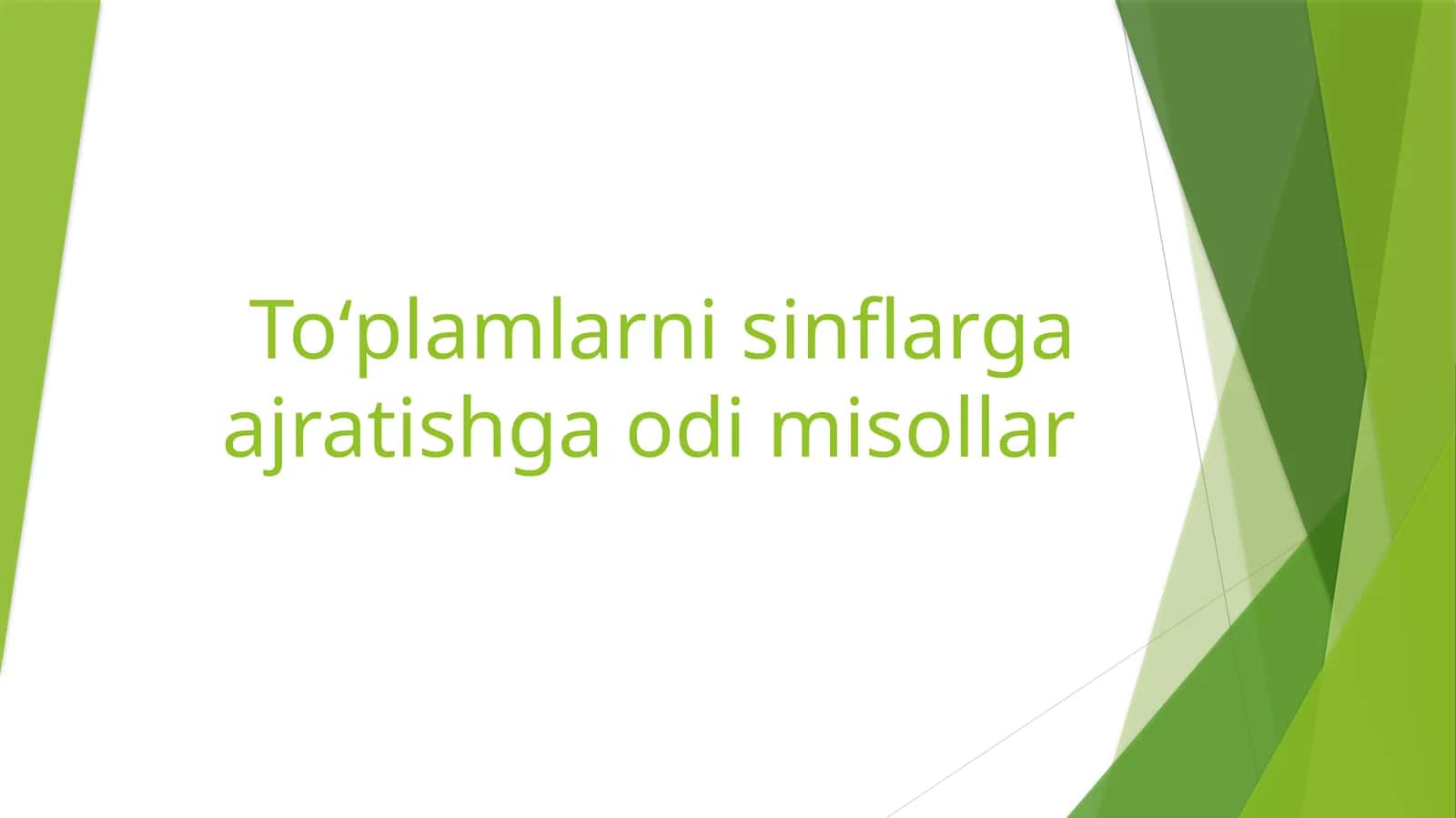 Toʻplamlarni sinflarga ajratishga oid misollar 1