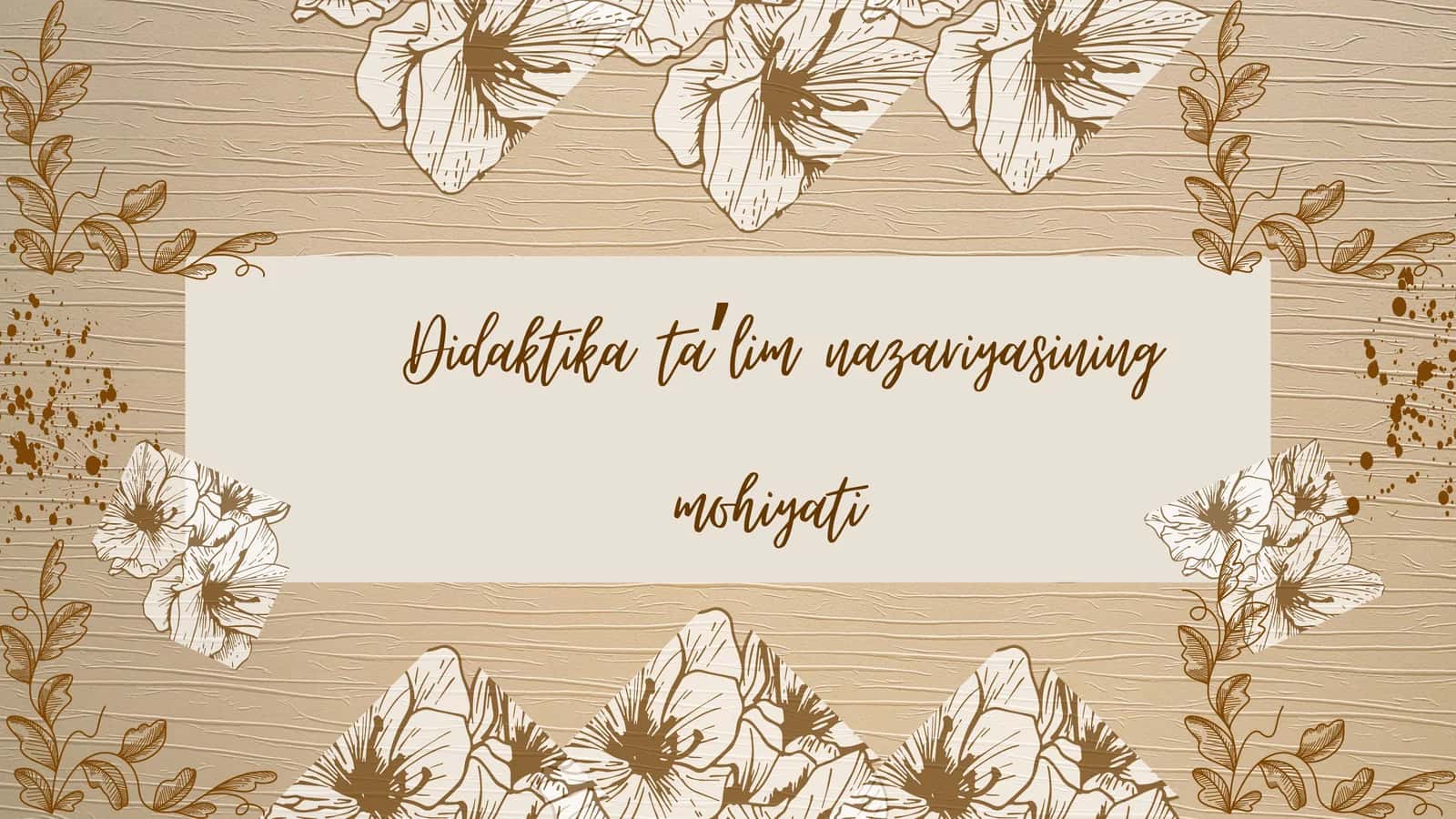 Didaktika taʼlim nazariyasining mohiyati 1