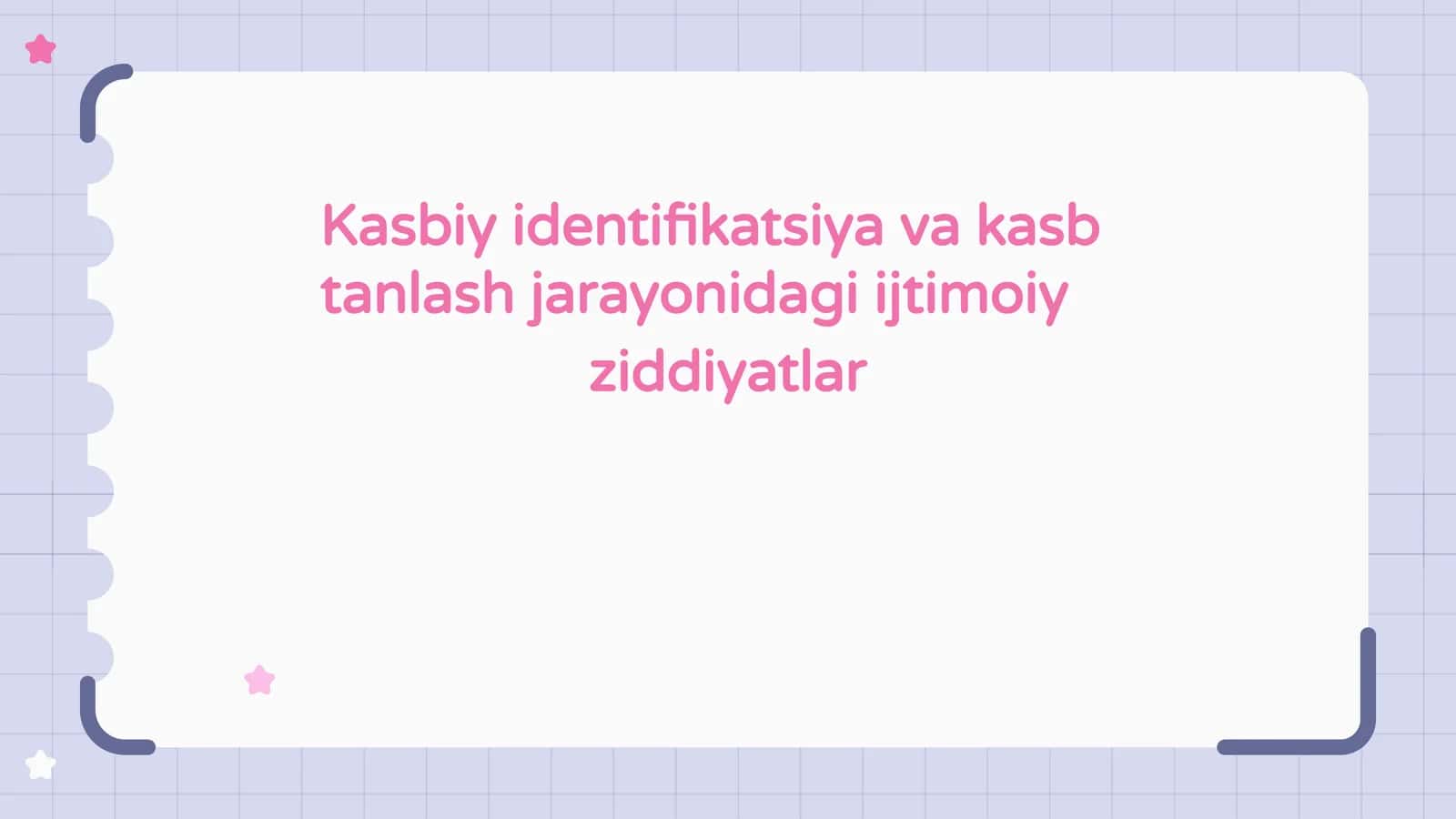Kasbiy identifikatsiya va kasb tanlash jarayonidagi ijtimoiy ziddiyatlar 1