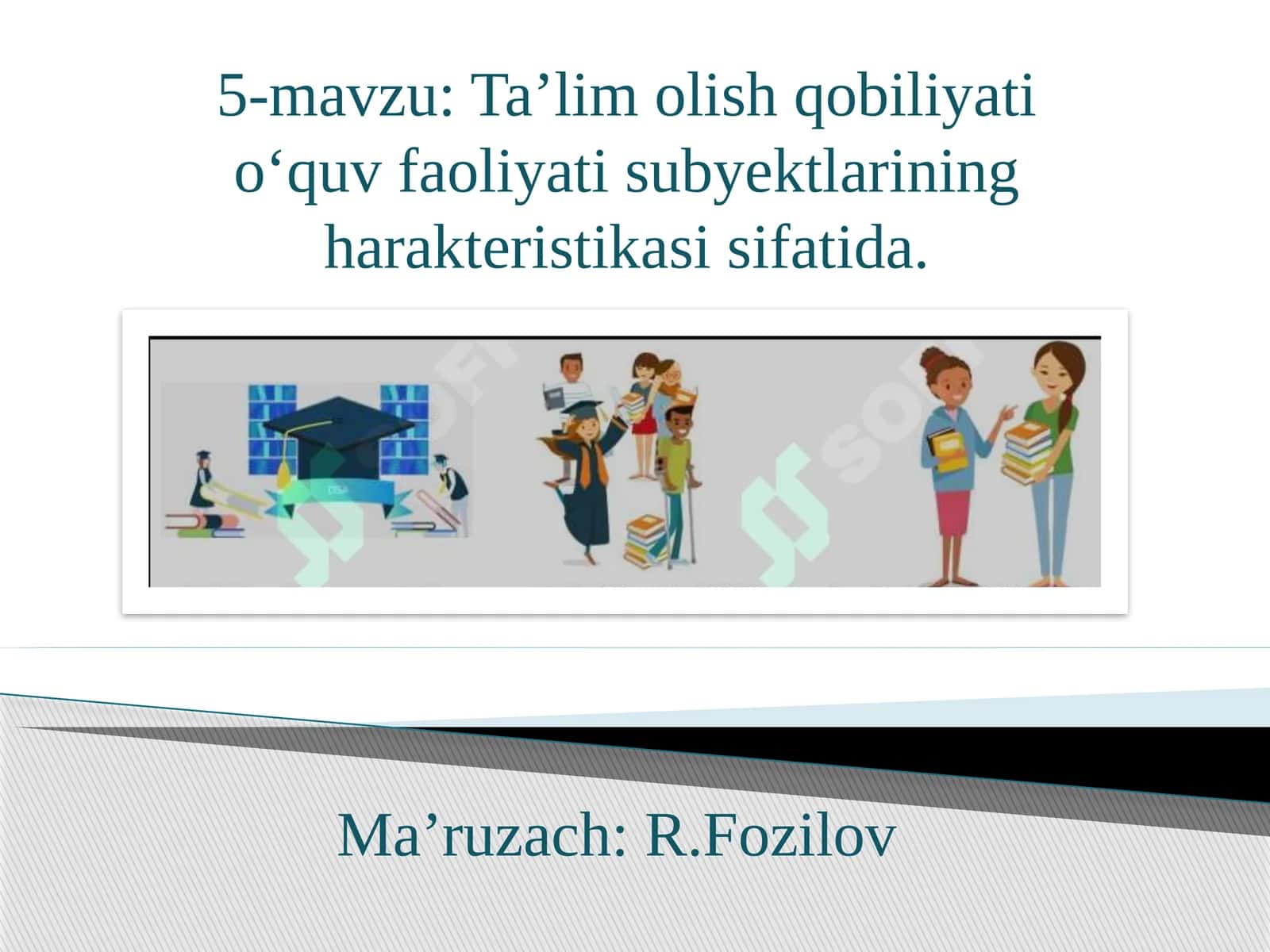 Ta’limolishqobiliyati o‘quv faoliyati subyektlari 1