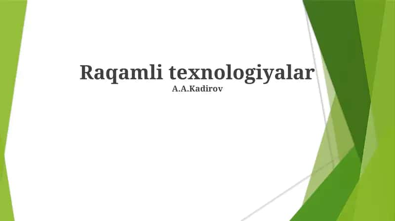 Raqamli Texnologiyalar 1