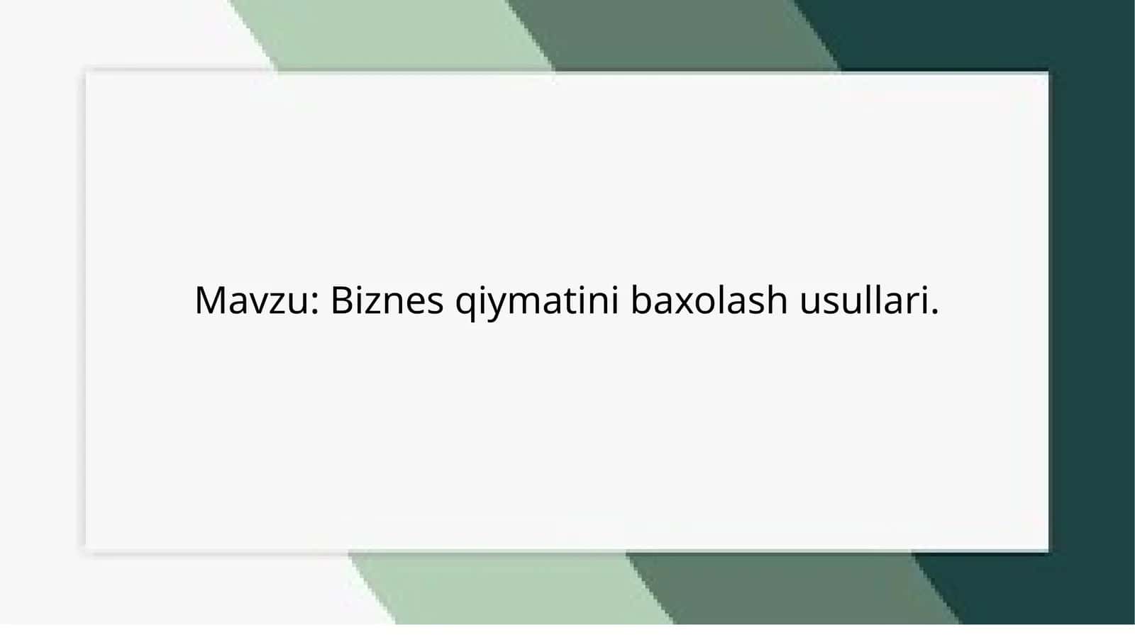 Biznes qiymatini baxlash usullari 1