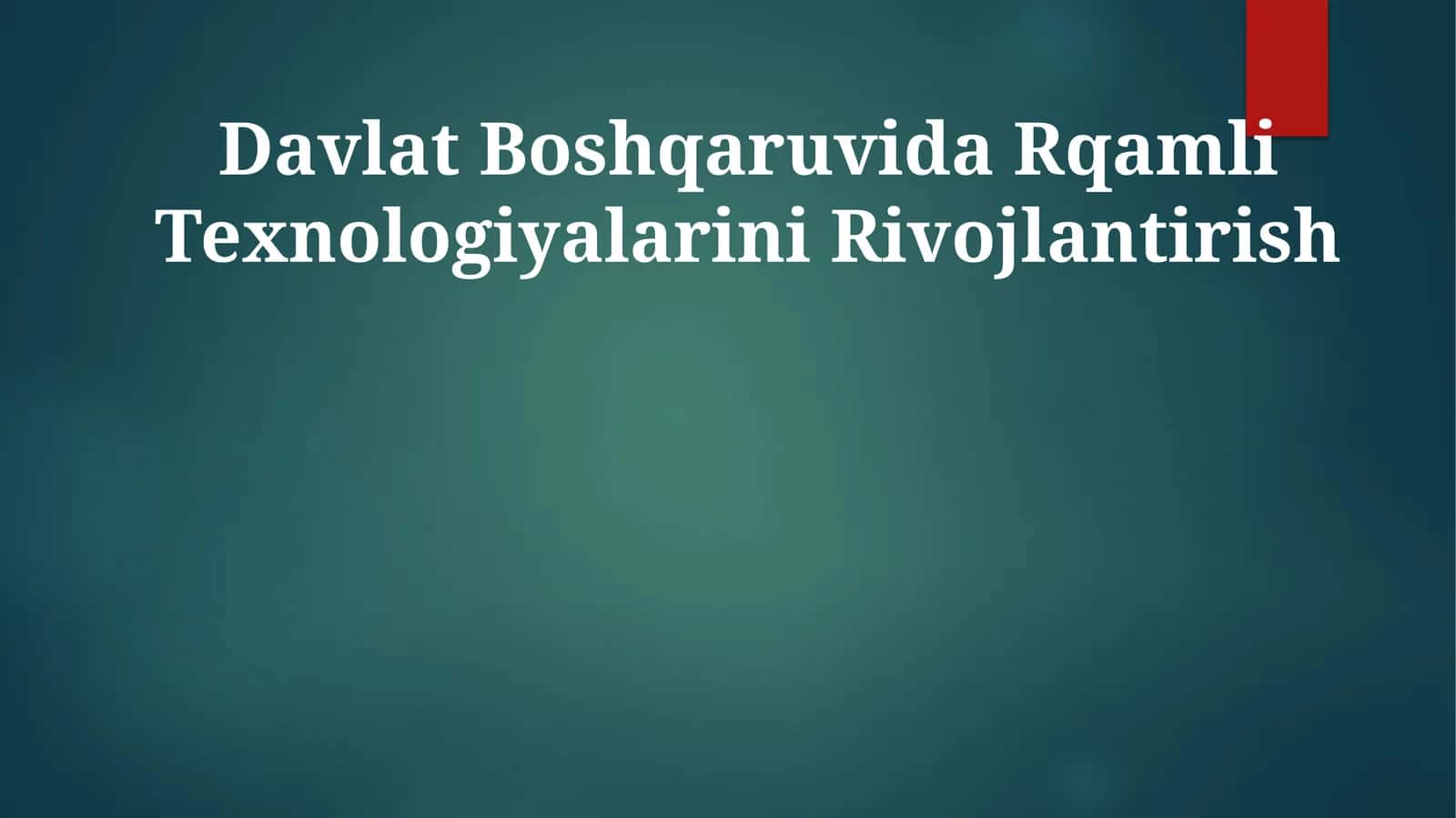 Davlat Boshqaruvida Rqamli Texnologiyalarini Rivojlantirish 1