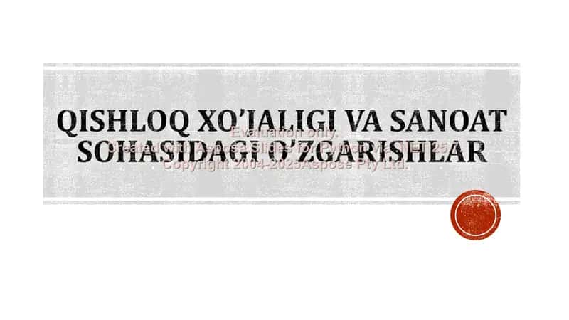 Qishloq xo’jaligi va sanoat sohasidagi o’zgarishlar 1