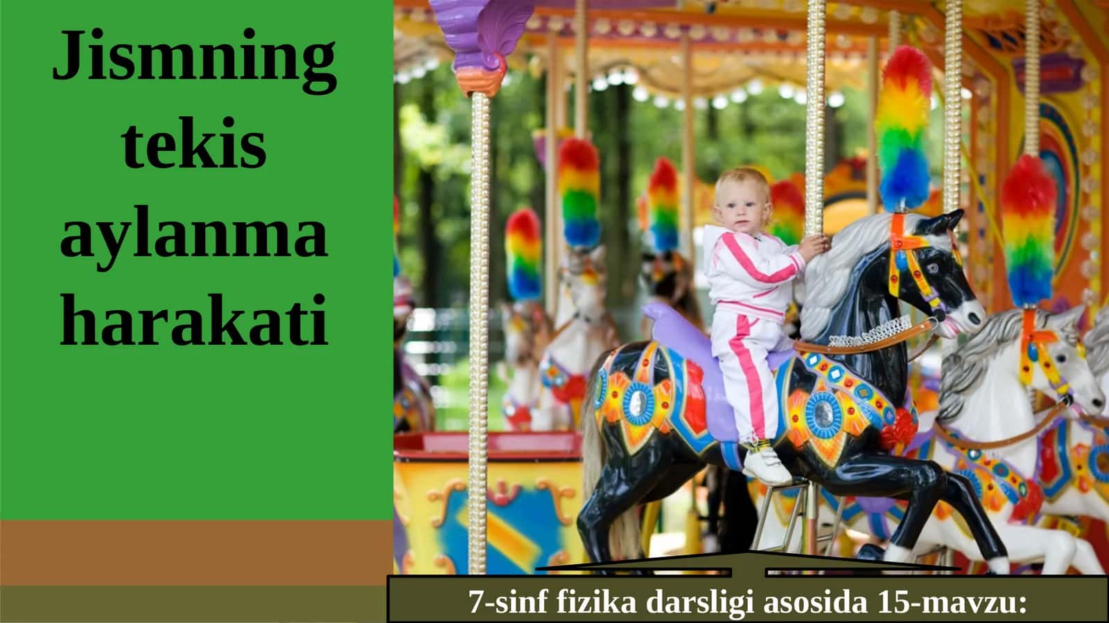 7-sinf Fizika fanidan Jismning tekis aylanma harakati dars taqdimoti 1