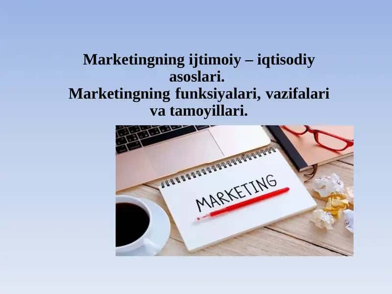 Marketingning Ijtimoii–Iqtisodiyasoslari 1