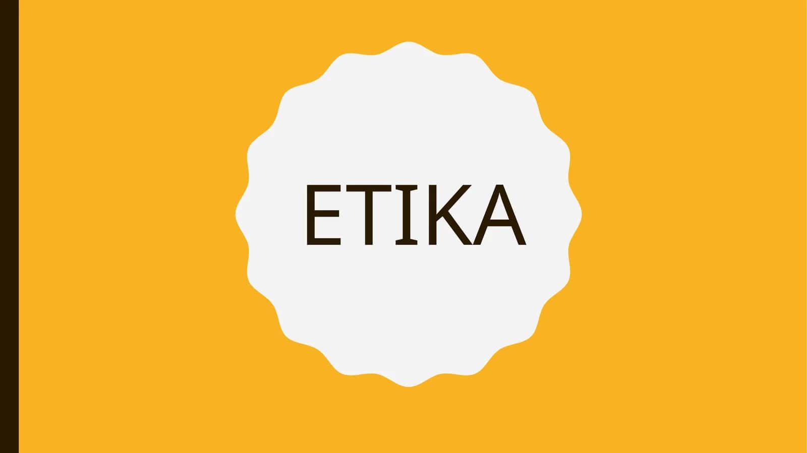 ETIKA 1
