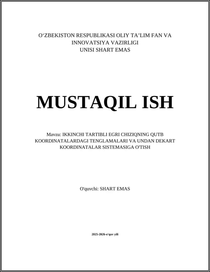 IKKINCHI TARTIBLI EGRI CHIZIQNING QUTB KOORDINATALARDAGI TENGLAMALARI VA UNDAN DEKART KOORDINATALAR SISTEMASIGA O'TISH 1