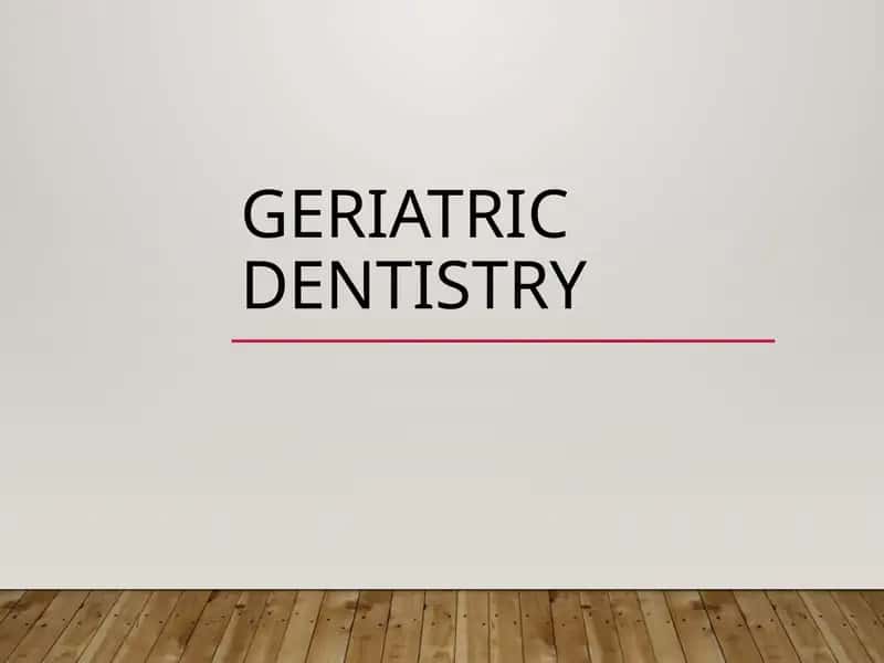 Geriatric Dentistry 1